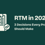"RTM in 2026: 3 Decisions Every Practice Should Make" blog post graphic with clipboard icon on green background